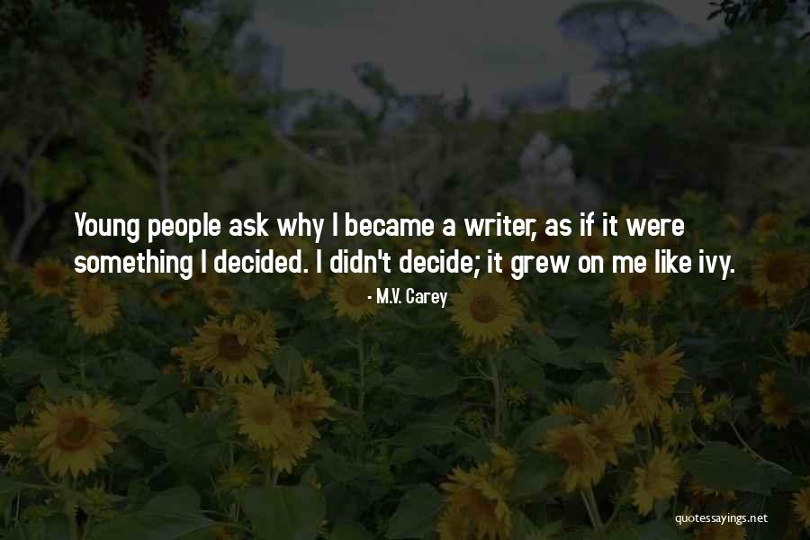 Ancheril Agencies Quotes By M.V. Carey Ancheril Agencies Quotes By M.V. Carey