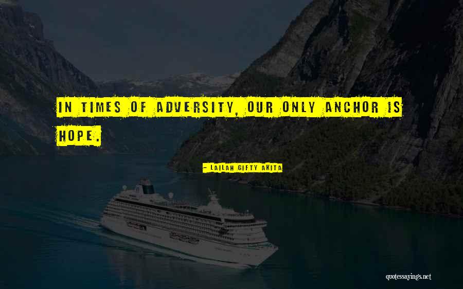 Anchor Inspirational Quotes By Lailah Gifty Akita Anchor Inspirational Quotes By Lailah Gifty Akita