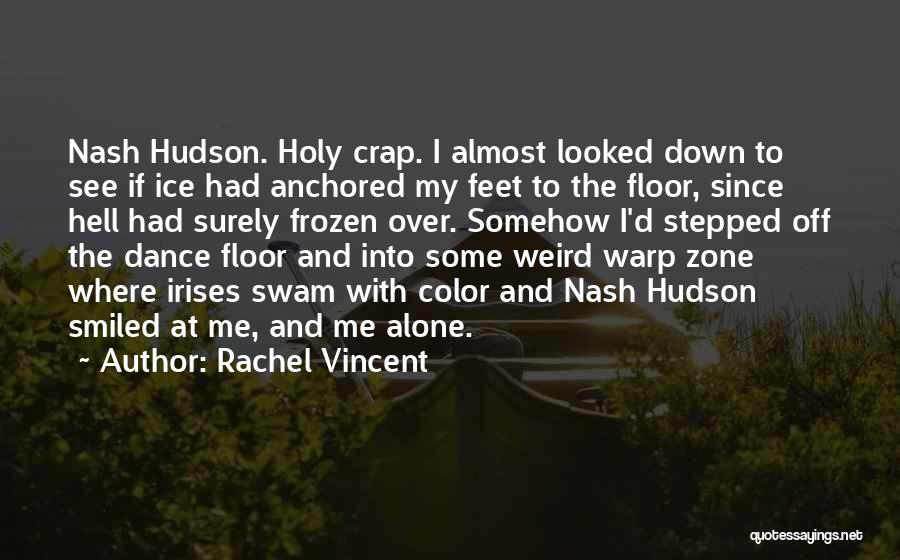 Anchored Down Quotes By Rachel Vincent