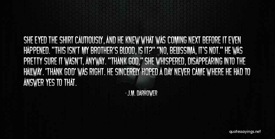 Anchored In Light Quotes By J.M. Darhower Anchored In Light Quotes By J.M. Darhower