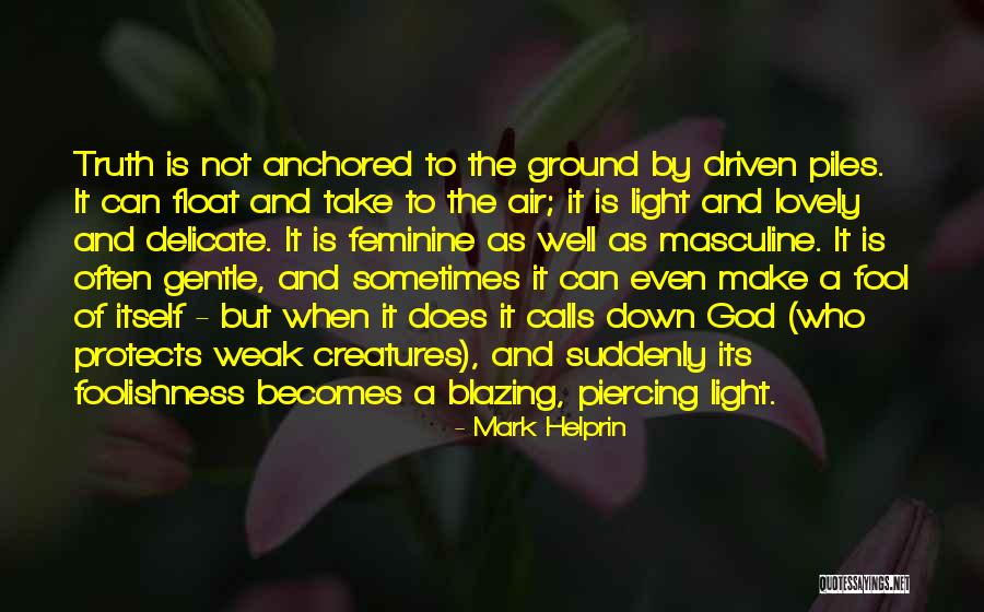 Anchored In Light Quotes By Mark Helprin Anchored In Light Quotes By Mark Helprin