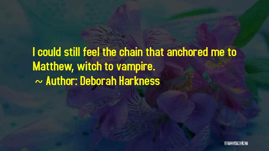 Anchored Quotes By Deborah Harkness