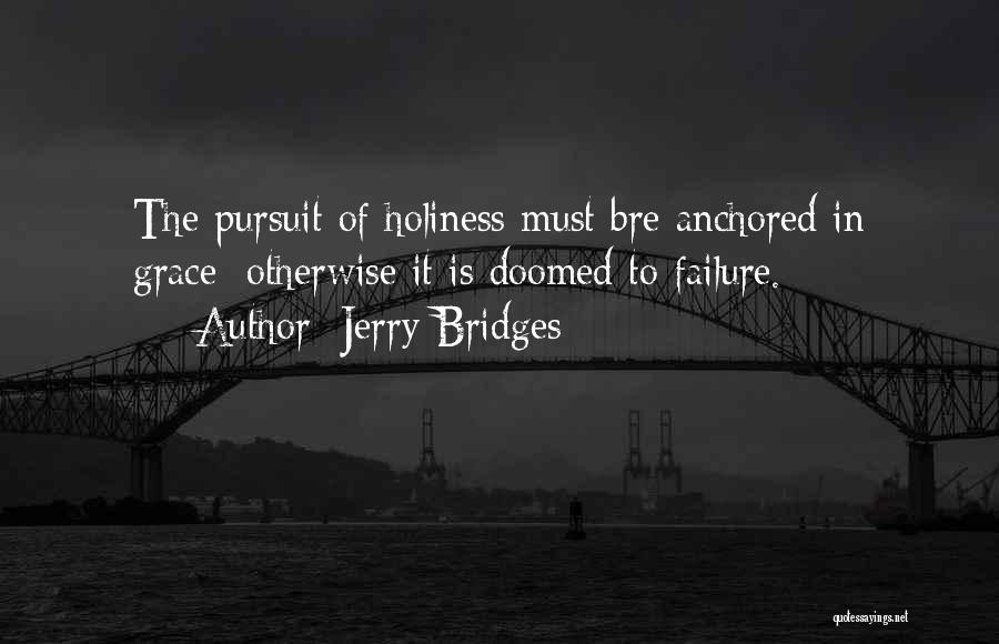 Anchored Quotes By Jerry Bridges