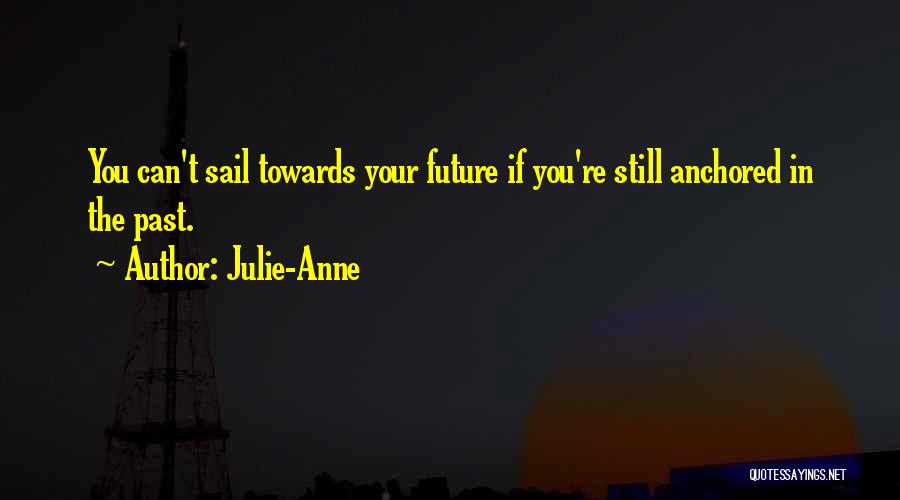 Anchored Quotes By Julie-Anne