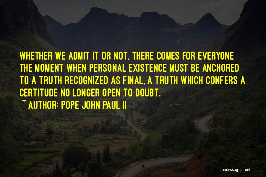 Anchored Quotes By Pope John Paul II