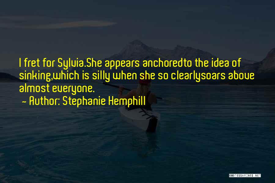 Anchored Quotes By Stephanie Hemphill