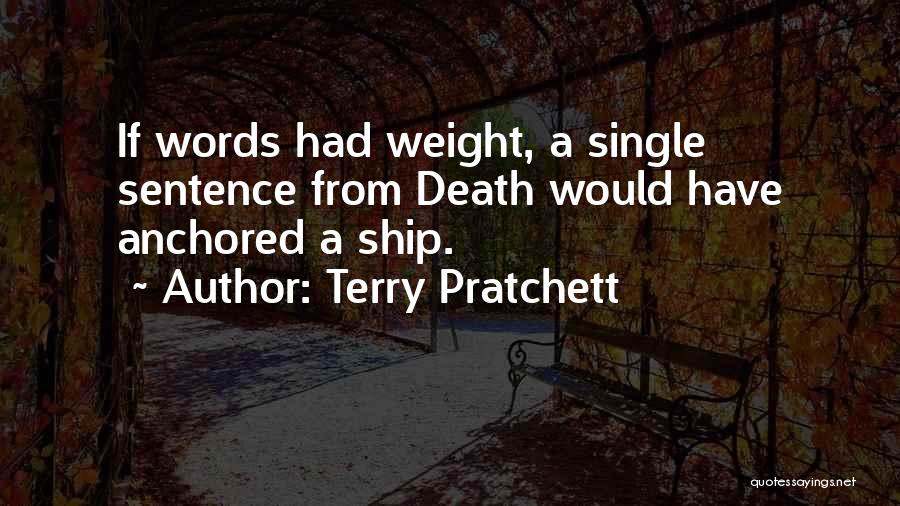 Anchored Ship Quotes By Terry Pratchett