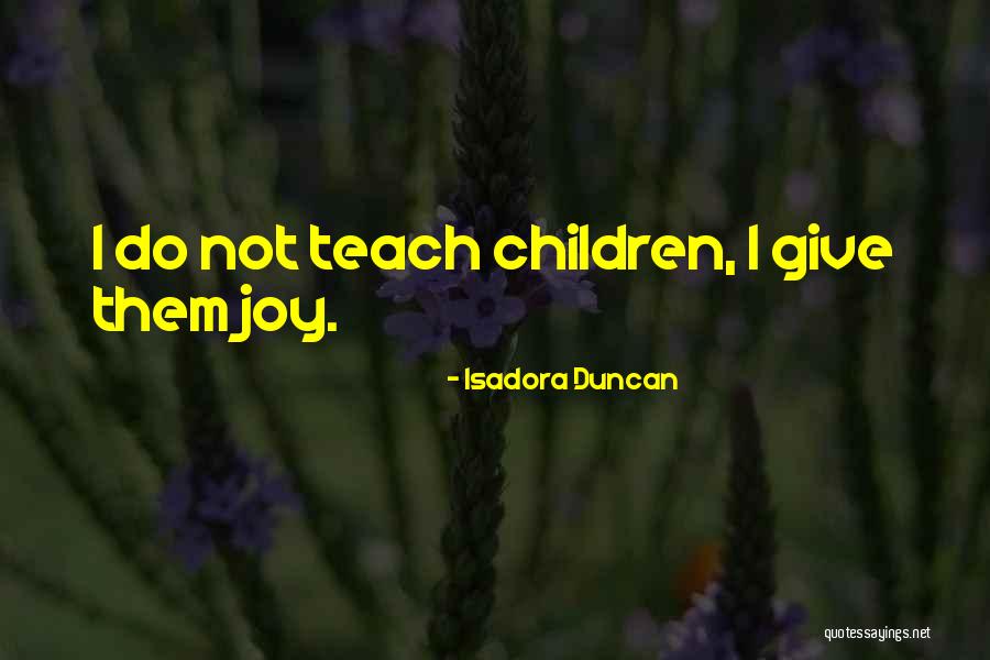 Anchorless Bangladesh Quotes By Isadora Duncan