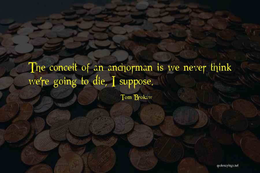Anchorman 2 Best Quotes By Tom Brokaw Anchorman 2 Best Quotes By Tom Brokaw