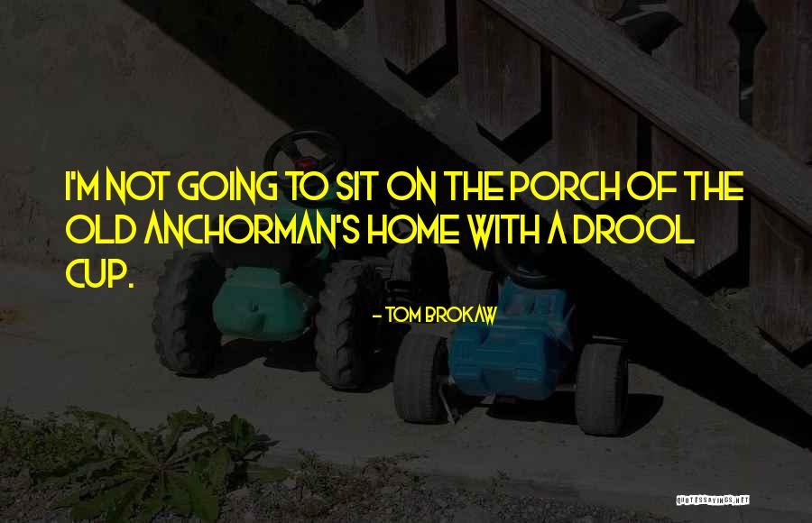 Anchorman 2 Best Quotes By Tom Brokaw Anchorman 2 Best Quotes By Tom Brokaw