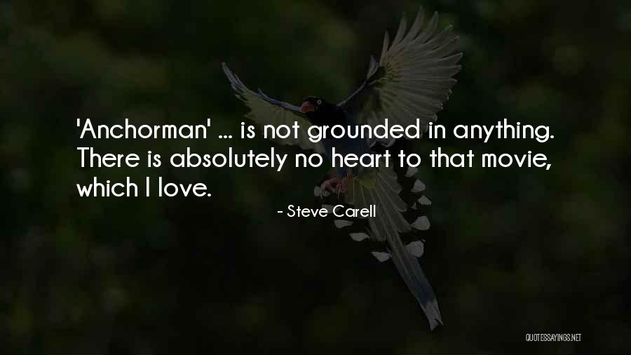 Anchorman 2 Love Quotes By Steve Carell Anchorman 2 Love Quotes By Steve Carell