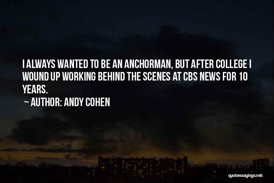 Anchorman 2 News Quotes By Andy Cohen