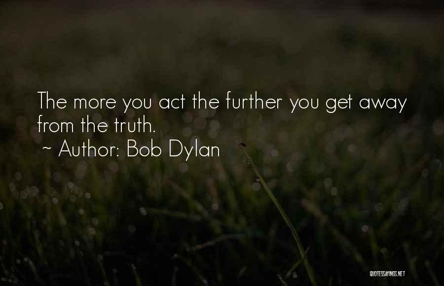 Anchorman Champ Quotes By Bob Dylan