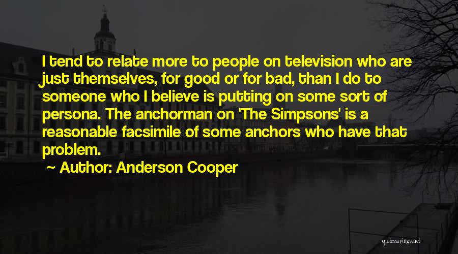 Anchorman Quotes By Anderson Cooper