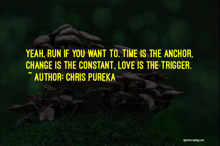 Anchors And Love Quotes By Chris Pureka