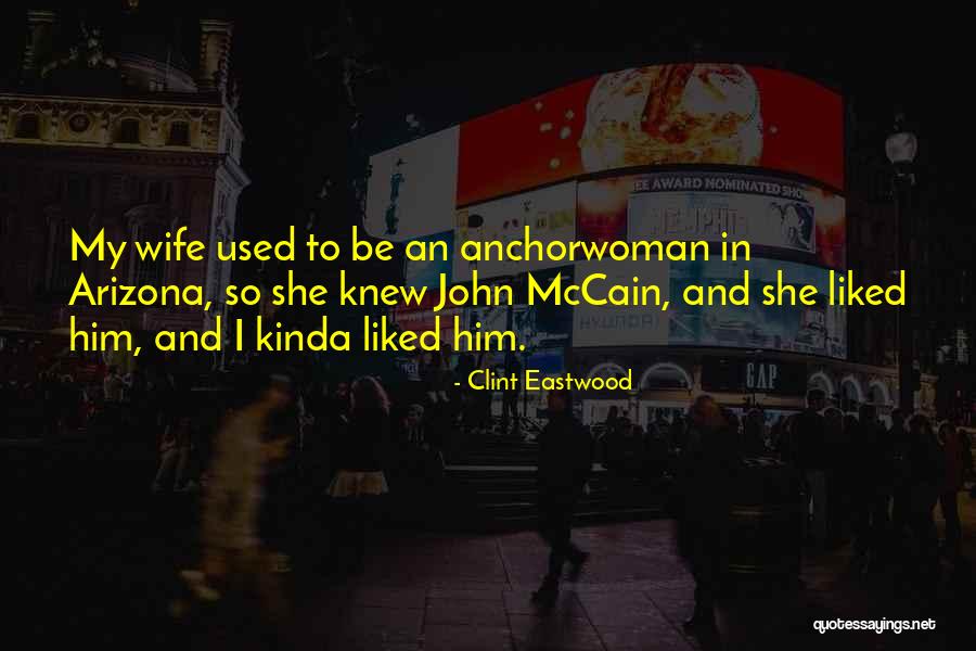 Anchorwoman Quotes By Clint Eastwood Anchorwoman Quotes By Clint Eastwood
