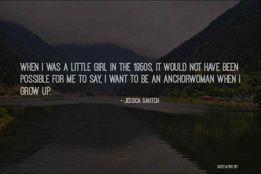 Anchorwoman Quotes By Jessica Savitch Anchorwoman Quotes By Jessica Savitch