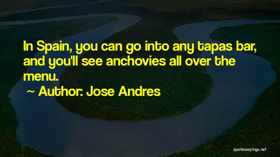 Anchovies Quotes By Jose Andres