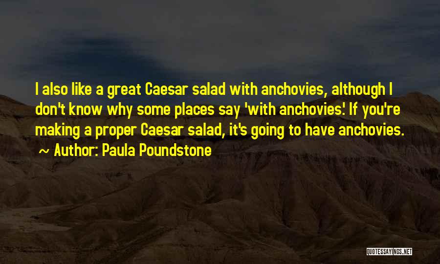 Anchovies Quotes By Paula Poundstone
