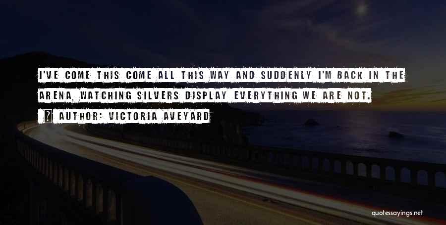 Ancianas Buscando Quotes By Victoria Aveyard