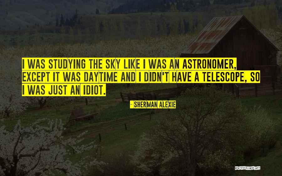 Ancianas Degeneradas Quotes By Sherman Alexie Ancianas Degeneradas Quotes By Sherman Alexie