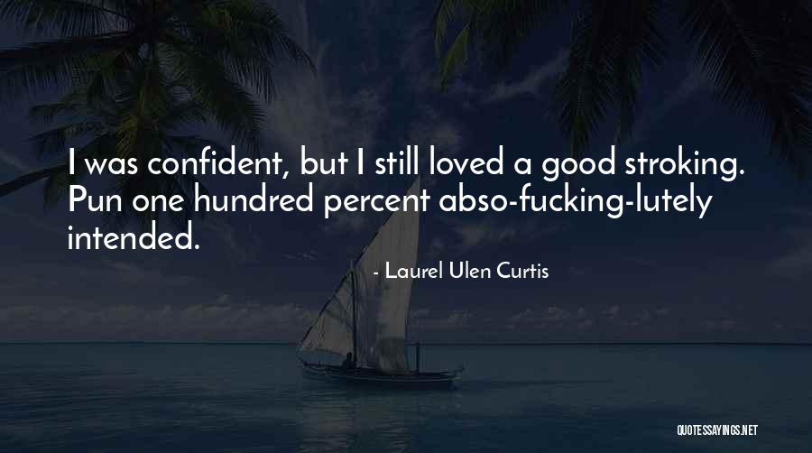 Ancianatos Quotes By Laurel Ulen Curtis Ancianatos Quotes By Laurel Ulen Curtis