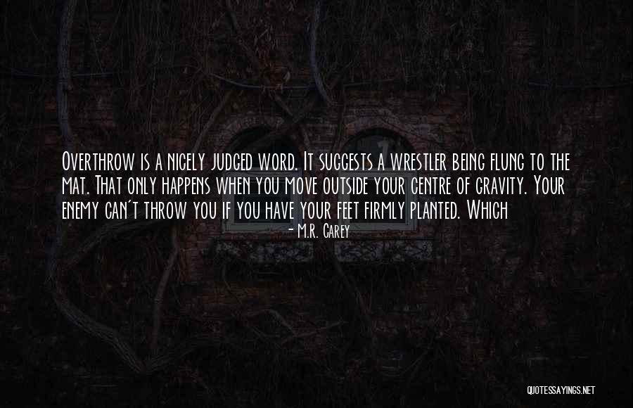 Ancianos Animados Quotes By M.R. Carey Ancianos Animados Quotes By M.R. Carey