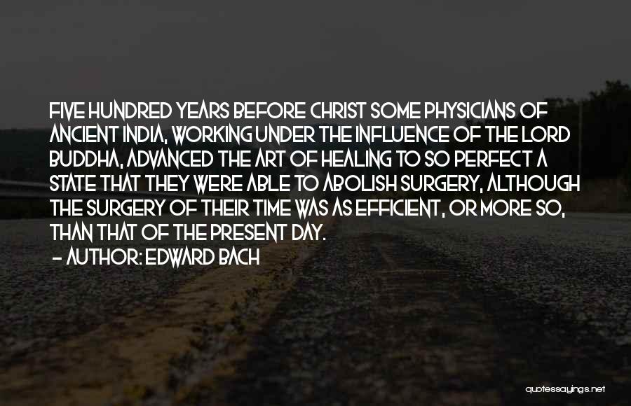 Ancient Art Quotes By Edward Bach