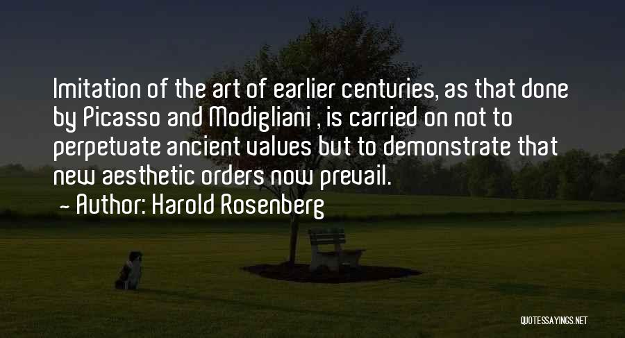 Ancient Art Quotes By Harold Rosenberg