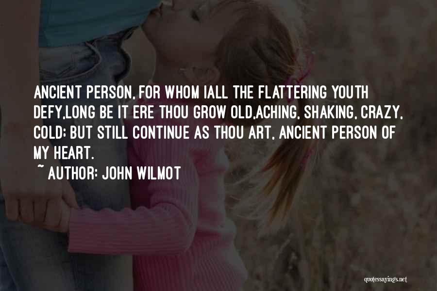 Ancient Art Quotes By John Wilmot