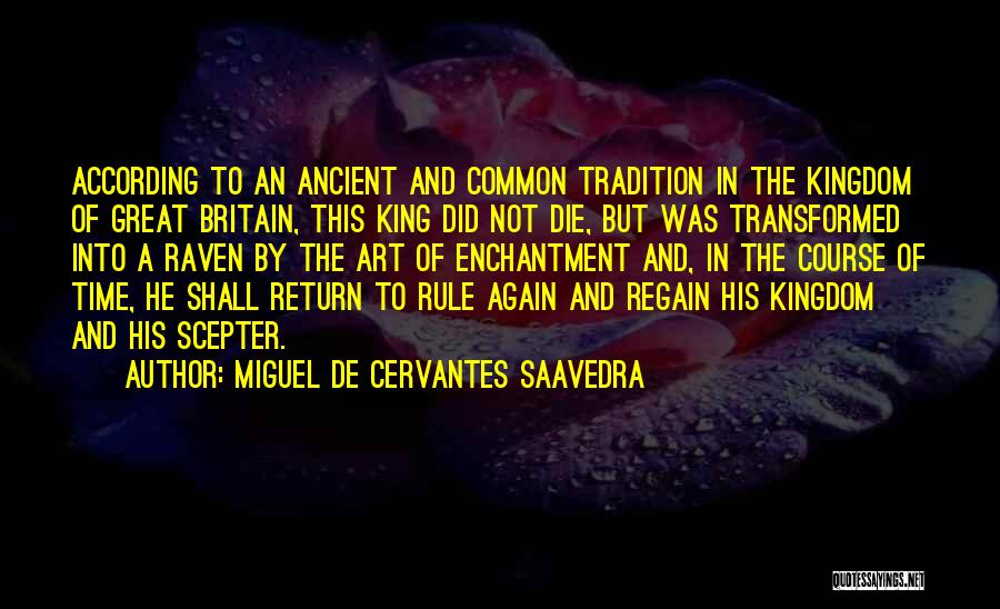 Ancient Art Quotes By Miguel De Cervantes Saavedra