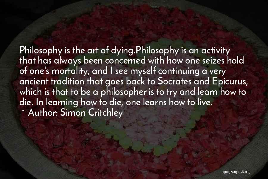 Ancient Art Quotes By Simon Critchley