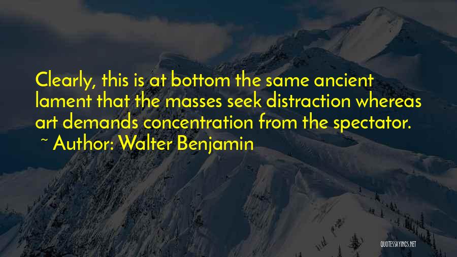 Ancient Art Quotes By Walter Benjamin