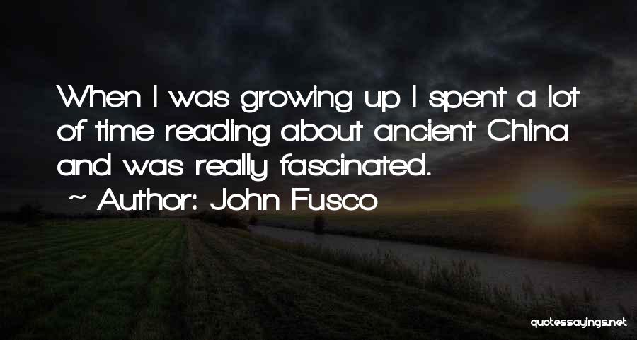 Ancient China Quotes By John Fusco