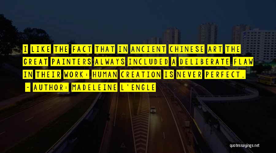 Ancient Chinese Art Quotes By Madeleine L'Engle