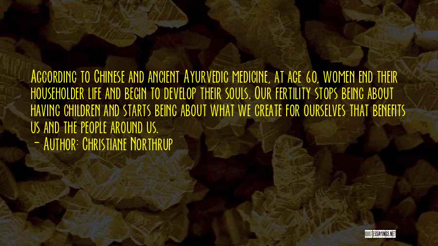 Ancient Chinese Medicine Quotes By Christiane Northrup