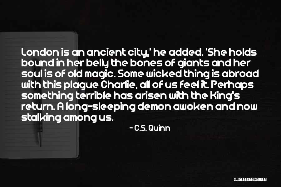 Ancient City Quotes By C.S. Quinn Ancient City Quotes By C.S. Quinn