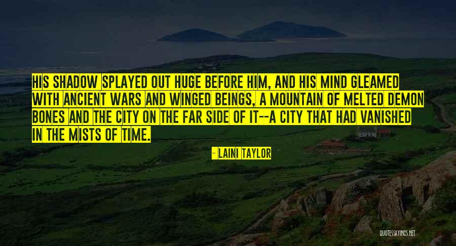 Ancient City Quotes By Laini Taylor Ancient City Quotes By Laini Taylor