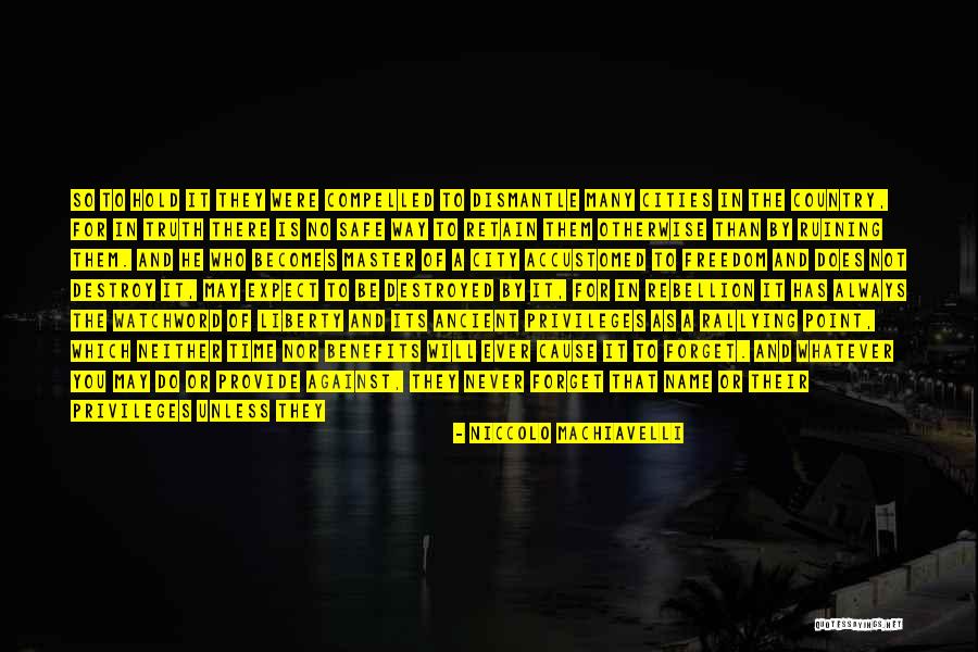Ancient City Quotes By Niccolo Machiavelli Ancient City Quotes By Niccolo Machiavelli