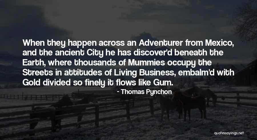Ancient City Quotes By Thomas Pynchon Ancient City Quotes By Thomas Pynchon