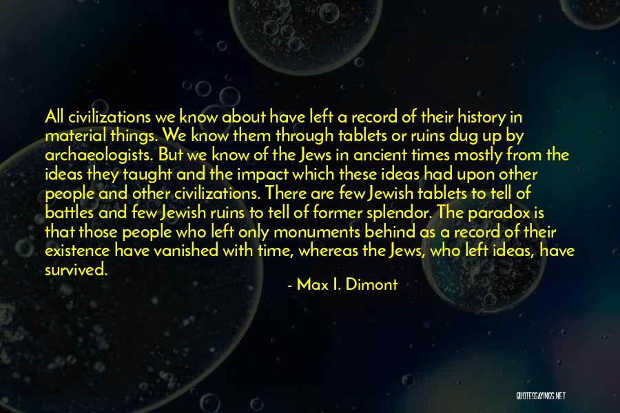 Ancient Civilizations Quotes By Max I. Dimont Ancient Civilizations Quotes By Max I. Dimont