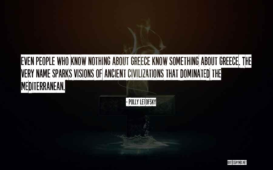 Ancient Civilizations Quotes By Polly Letofsky Ancient Civilizations Quotes By Polly Letofsky