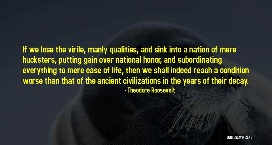 Ancient Civilizations Quotes By Theodore Roosevelt Ancient Civilizations Quotes By Theodore Roosevelt