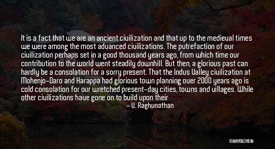 Ancient Civilizations Quotes By V. Raghunathan Ancient Civilizations Quotes By V. Raghunathan
