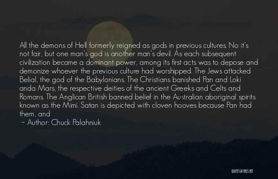 Ancient Cultures Quotes By Chuck Palahniuk