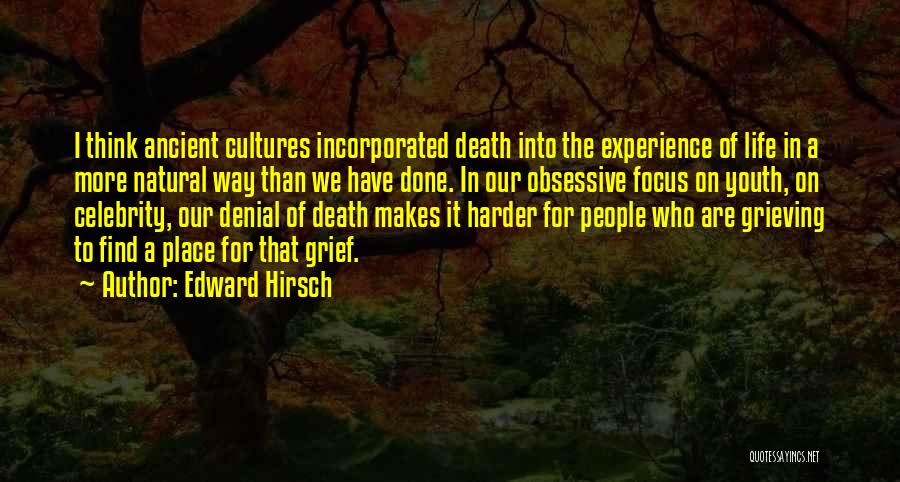 Ancient Cultures Quotes By Edward Hirsch