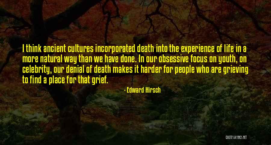 Ancient Cultures Quotes By Edward Hirsch