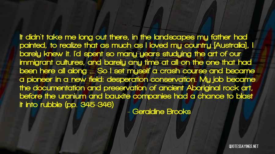 Ancient Cultures Quotes By Geraldine Brooks