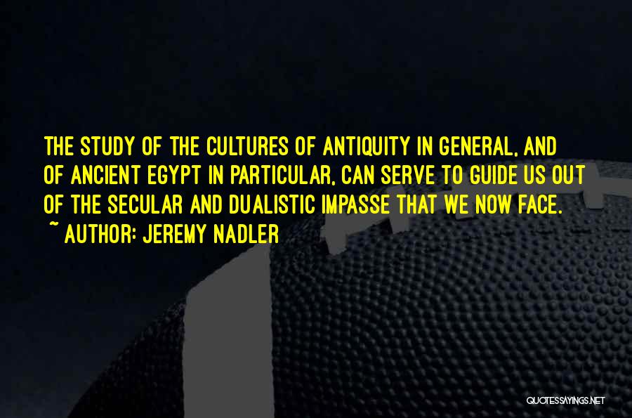 Ancient Cultures Quotes By Jeremy Nadler
