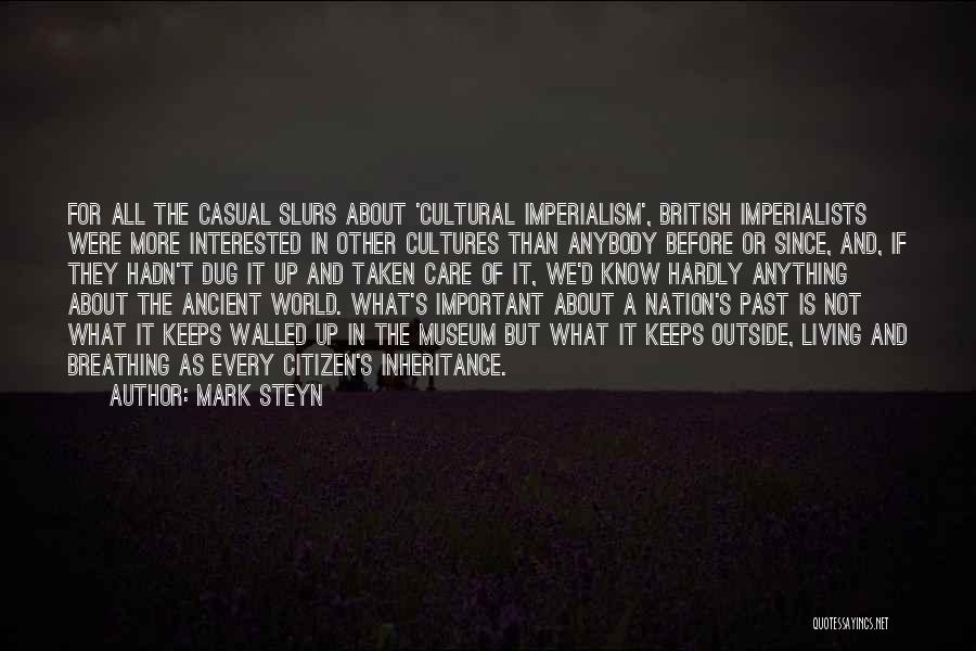 Ancient Cultures Quotes By Mark Steyn